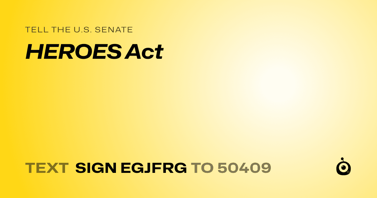 A shareable card that reads "tell the U.S. Senate: HEROES Act" followed by "text sign EGJFRG to 50409"