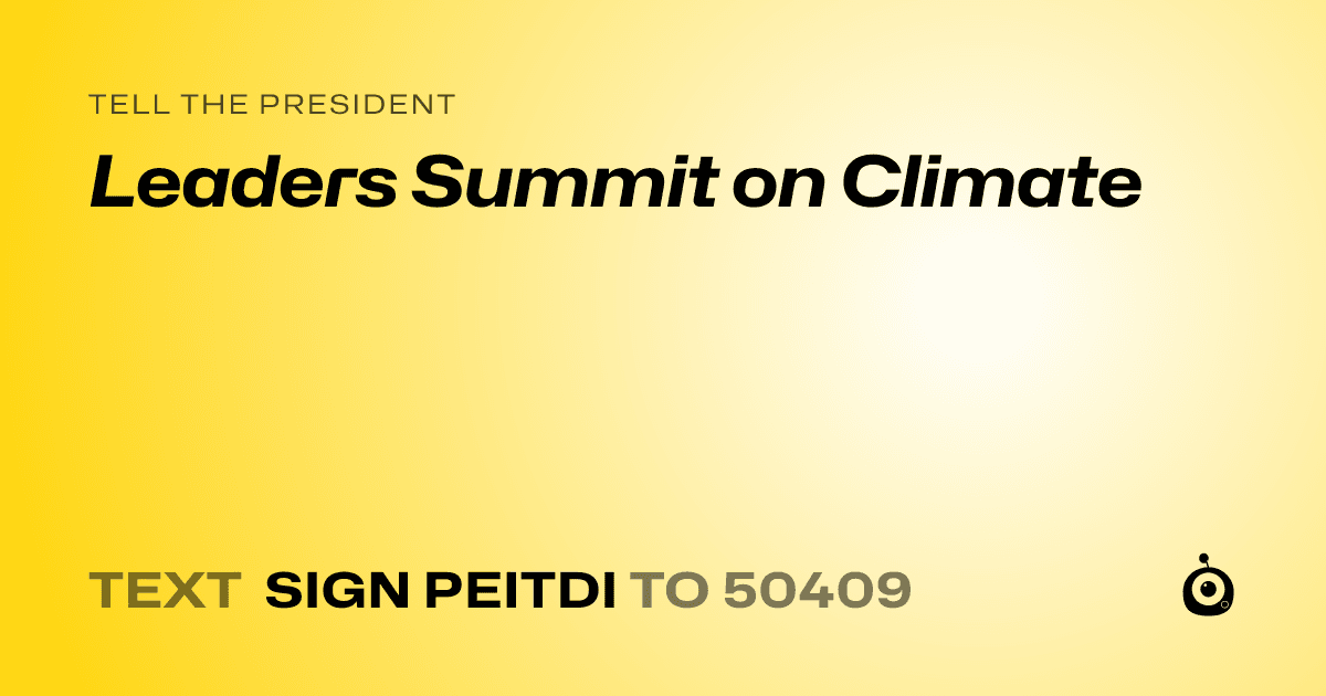 A shareable card that reads "tell the President: Leaders Summit on Climate" followed by "text sign PEITDI to 50409"