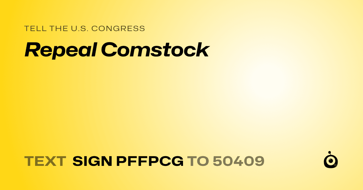 A shareable card that reads "tell the U.S. Congress: Repeal Comstock" followed by "text sign PFFPCG to 50409"