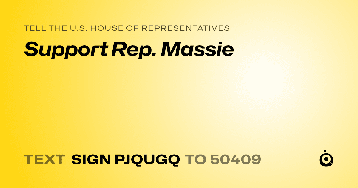 A shareable card that reads "tell the U.S. House of Representatives: Support Rep. Massie" followed by "text sign PJQUGQ to 50409"
