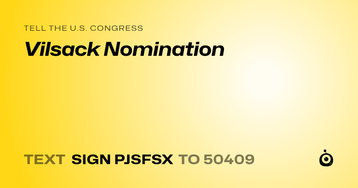 A shareable card that reads "tell the U.S. Congress: Vilsack Nomination" followed by "text sign PJSFSX to 50409"