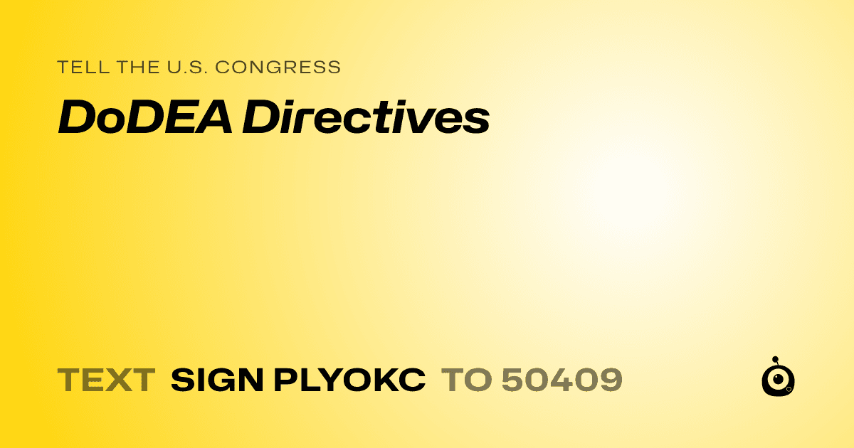 A shareable card that reads "tell the U.S. Congress: DoDEA Directives" followed by "text sign PLYOKC to 50409"