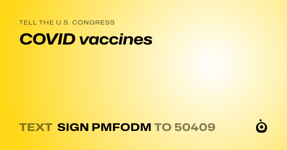 A shareable card that reads "tell the U.S. Congress: COVID vaccines" followed by "text sign PMFODM to 50409"