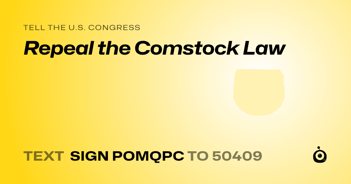 A shareable card that reads "tell the U.S. Congress: Repeal the Comstock Law" followed by "text sign POMQPC to 50409"