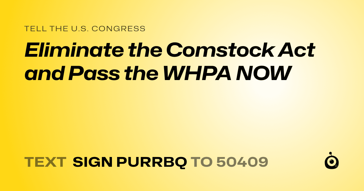 A shareable card that reads "tell the U.S. Congress: Eliminate the Comstock Act and Pass the WHPA NOW" followed by "text sign PURRBQ to 50409"