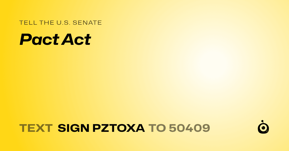 A shareable card that reads "tell the U.S. Senate: Pact Act" followed by "text sign PZTOXA to 50409"