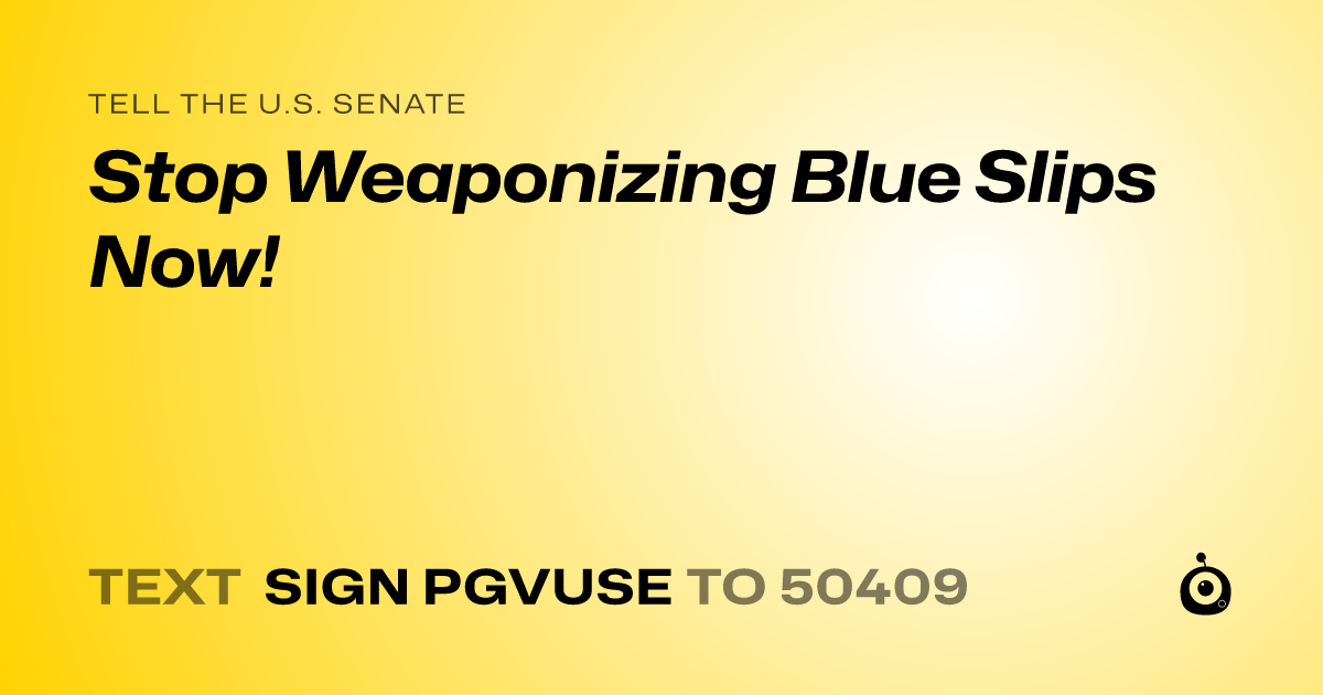 A shareable card that reads "tell the U.S. Senate: Stop Weaponizing Blue Slips Now!" followed by "text sign PGVUSE to 50409"
